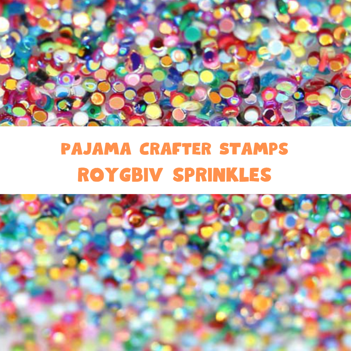 Pajama Crafter Stamps ROYGBIV Sprinkles Mix